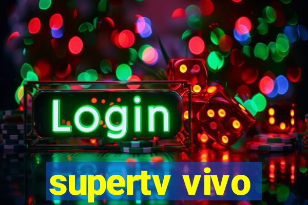 supertv vivo